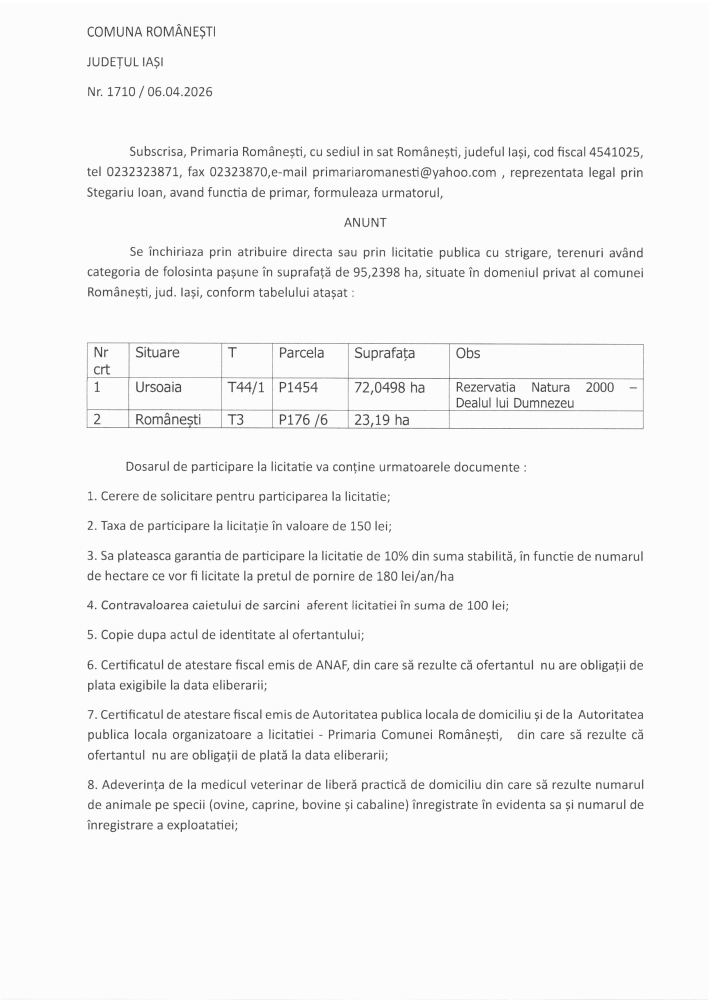Se închiriaza prin atribuire directa sau prin licitatie publica cu strigare, terenuri având categoria de folosinta pașune în suprafață de 95,2398 ha, situate în domeniul privat al comunei Românești, jud. Iași